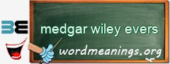 WordMeaning blackboard for medgar wiley evers